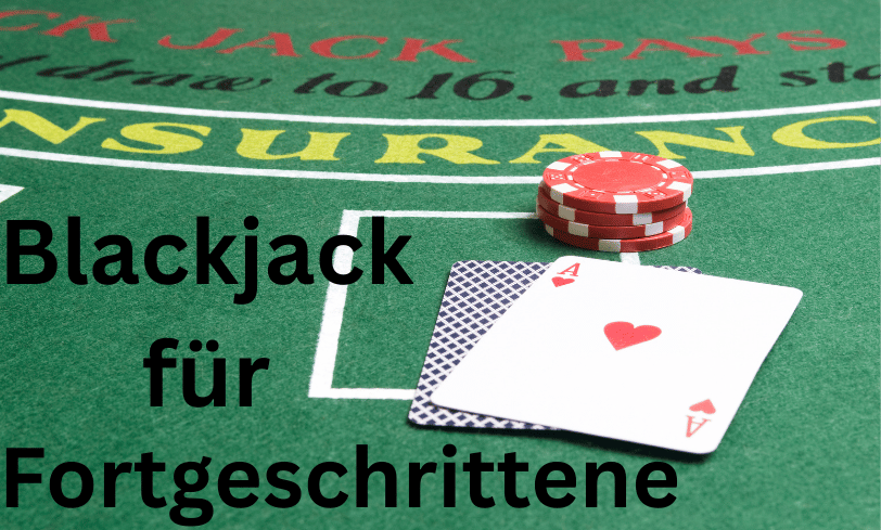 Blackjack-fortgeschrittene
